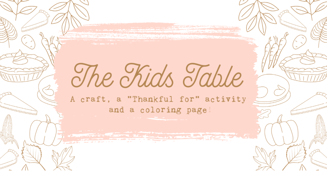 The Kids Table: A craft, a Thankful for activity and a coloring page! - The Wishing Elephant