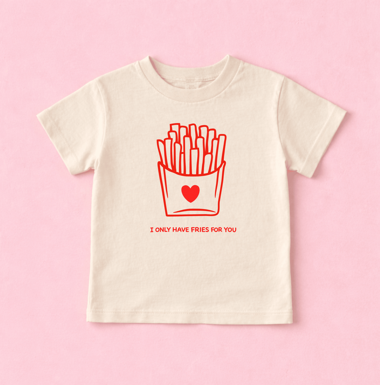 I only have FRIES for you valentines day shirt - The Wishing Elephant
