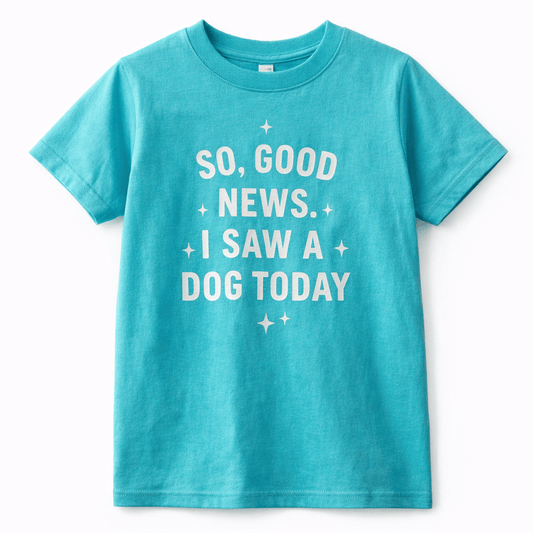 Kids Funny Dog Shirt “I Saw a Dog Today” Graphic Tee - The Wishing Elephant